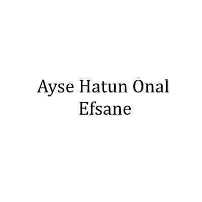 دانلود آهنگ ترکی Ayse Hatun Onal به نام Efsane