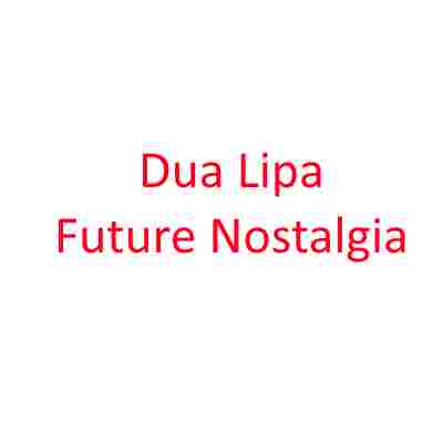 دانلود آهنگ Dua Lipa به نام Future Nostalgia