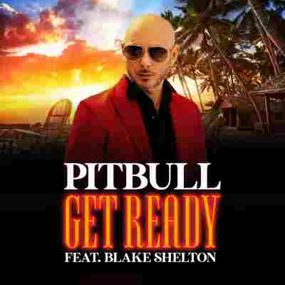 دانلود آهنگ Pitbull و Blake Shelton به نام Get Ready