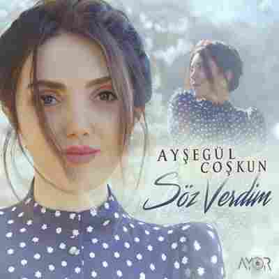 دانلود آلبوم Aysegul Coskun به نام Soz Verdim