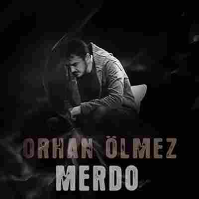 دانلود آهنگ Orhan Olmez به نام Merdo