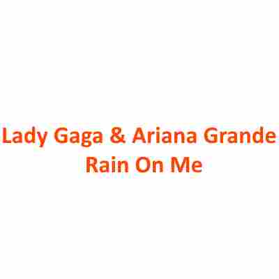 دانلود آهنگ Lady Gaga و Ariana Grande به نام Rain On Me
