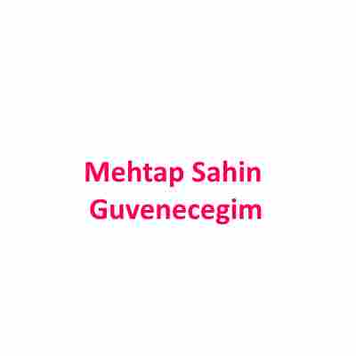 دانلود آهنگ Mehtap Sahin به نام Guvenecegim